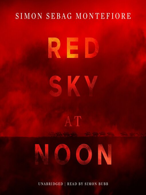 Title details for Red Sky at Noon by Simon Sebag Montefiore - Available